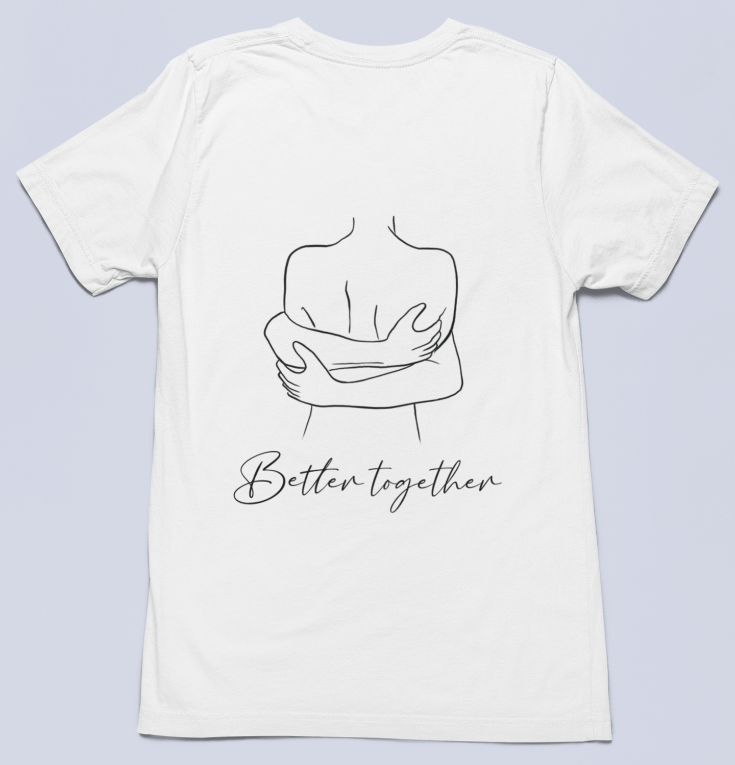 Better Together - T-Shirt